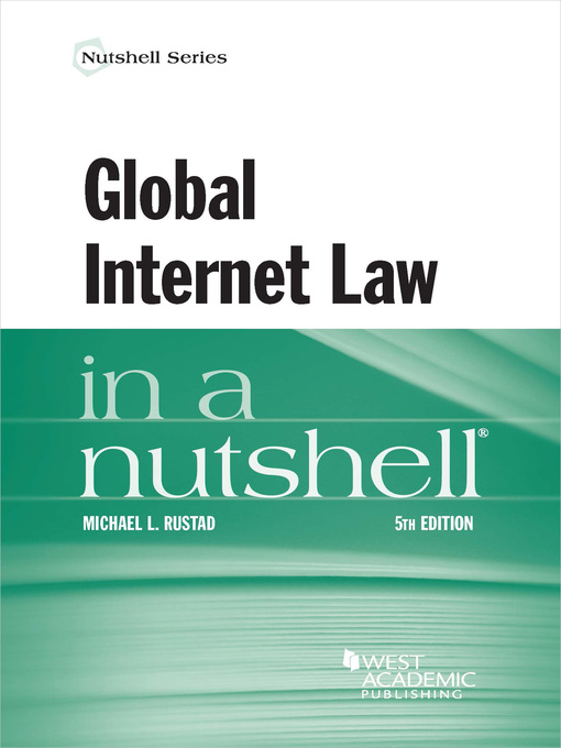 Title details for Global Internet Law in a Nutshell by Michael L. Rustad - Available